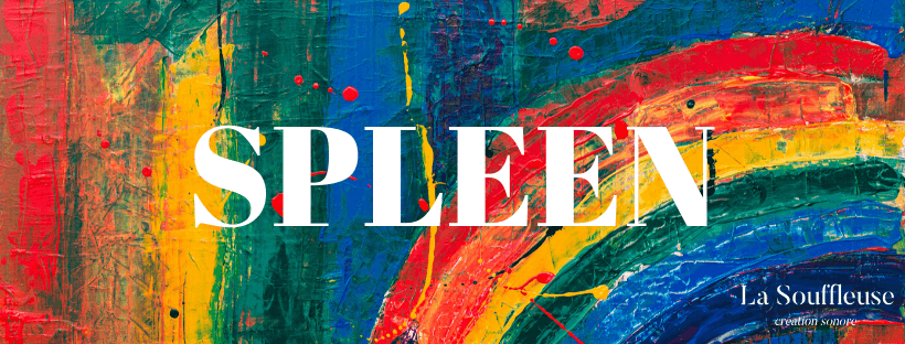 Spleen, le podcast