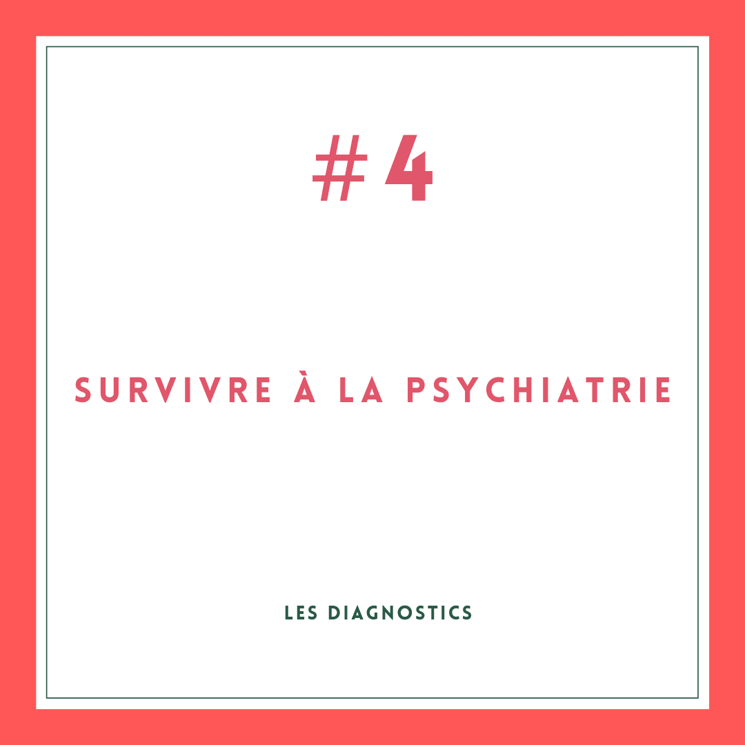 Survivre à la psychiatrie #4