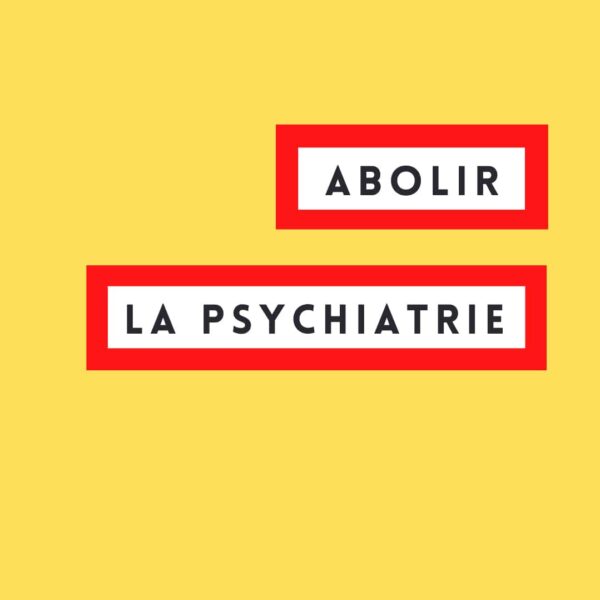 Abolir la psychiatrie
